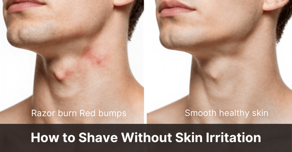 How to Shave Without Skin Irritation