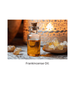 Frankincense Oil: Frankincense Oil: